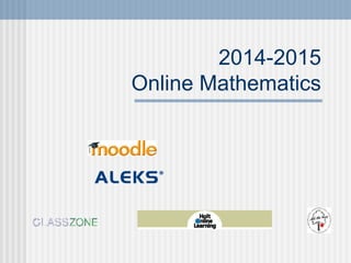 2014-2015 
Online Mathematics 
 