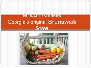 Mrs.Brinkmakes Georgia’s original Brunswick Stew 