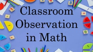 Classroom
Observation
in Math
 
