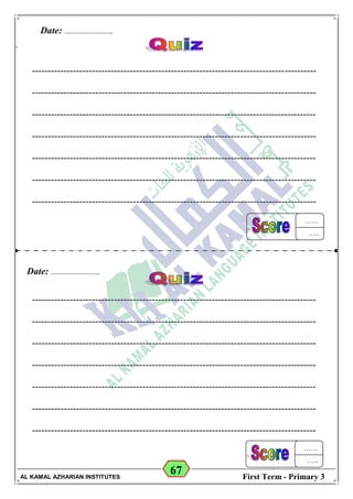67
Math Student's Copy Book
Date: -- / -- / 20 --
C.W / H.W
Date: -- / -- / 14--
AL KAMAL AZHARIAN INSTITUTES First Term - Primary 3
------------------------------------------------------------------------------------------
------------------------------------------------------------------------------------------
------------------------------------------------------------------------------------------
------------------------------------------------------------------------------------------
------------------------------------------------------------------------------------------
------------------------------------------------------------------------------------------
------------------------------------------------------------------------------------------
------------------------------------------------------------------------------------------
------------------------------------------------------------------------------------------
------------------------------------------------------------------------------------------
------------------------------------------------------------------------------------------
------------------------------------------------------------------------------------------
------------------------------------------------------------------------------------------
------------------------------------------------------------------------------------------
Date: ………………………….
……
…..
…….
.…
Date: ………………………….
……
…..
…….
.…
 