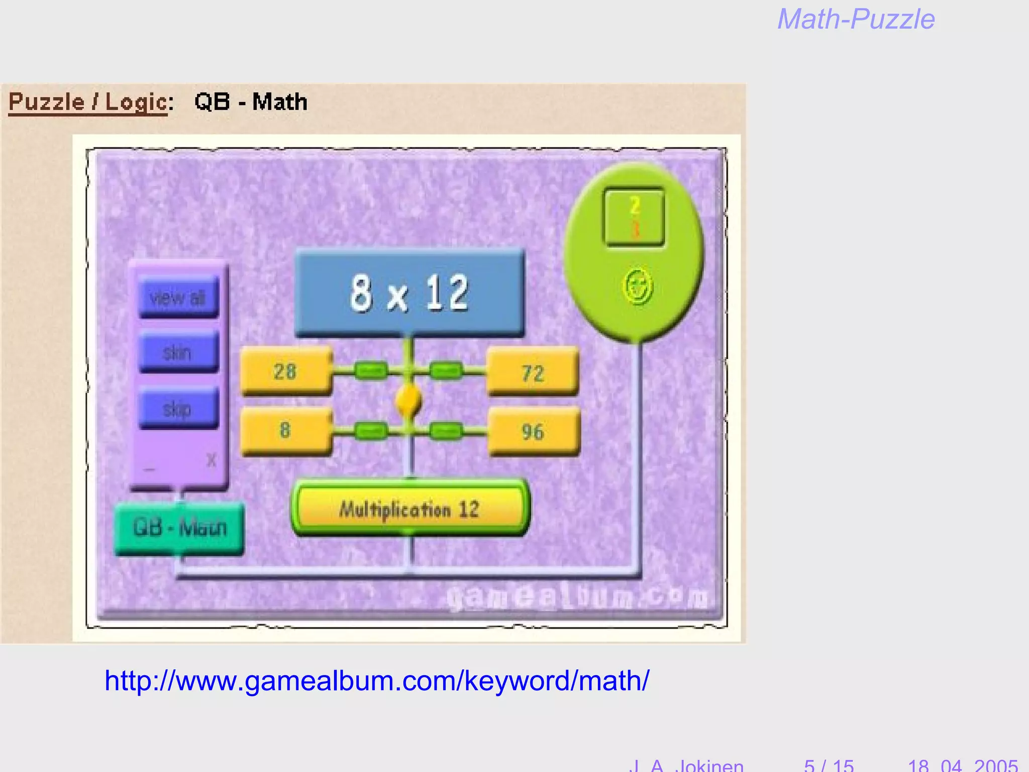 Math-Puzzle
http://www.gamealbum.com/keyword/math/
 