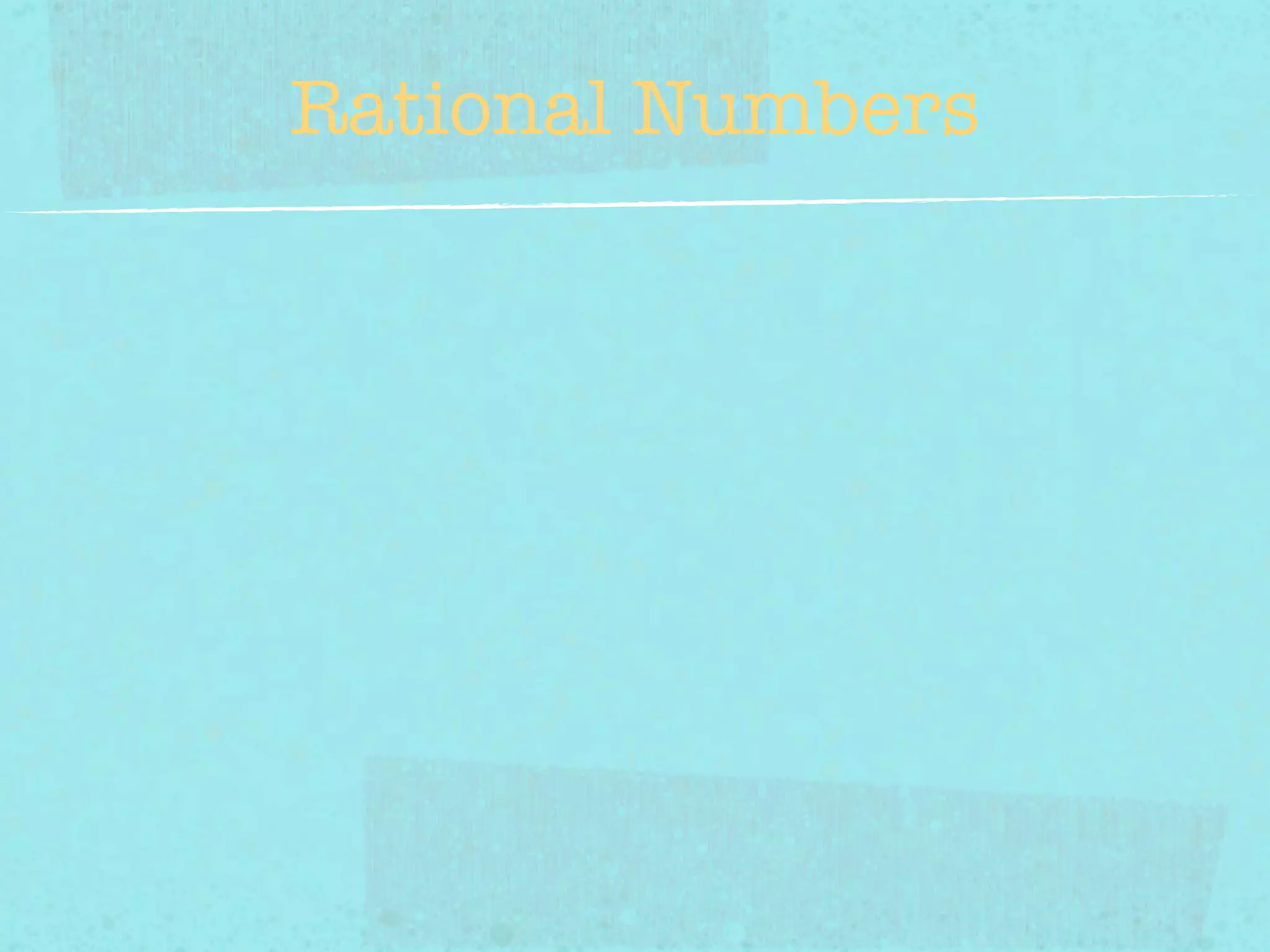 Rational Numbers
 