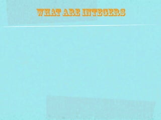 What Are Integers
 