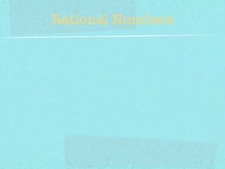 Rational Numbers
 