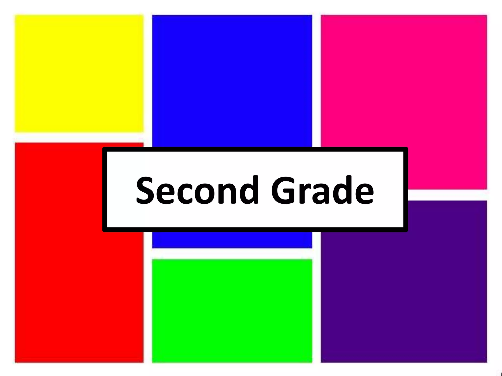 Second Grade
 