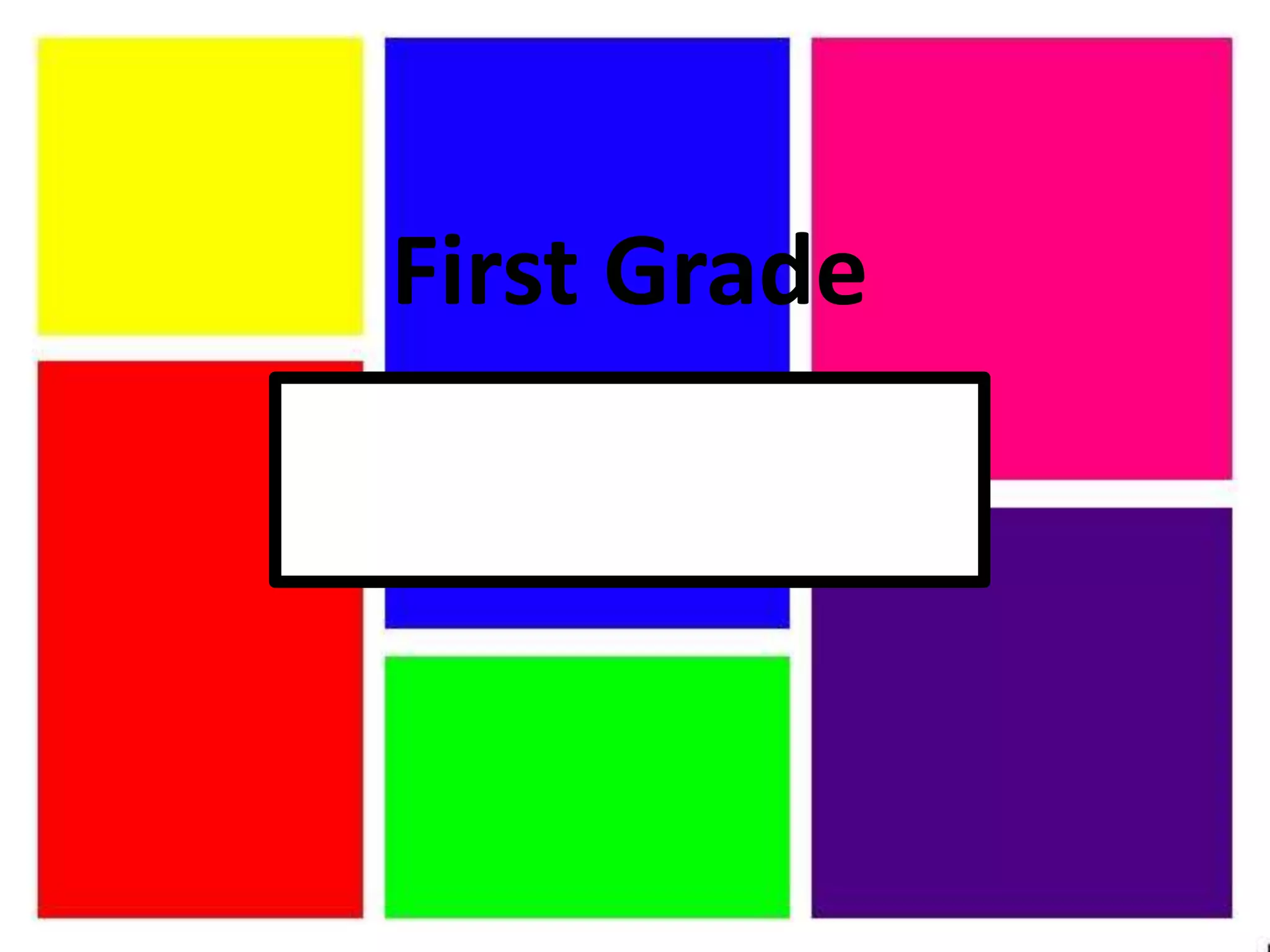 First Grade
 