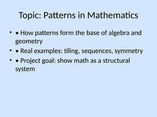 Pattern Model Math math project (3 slides on patterns in mathematics) | PPTX