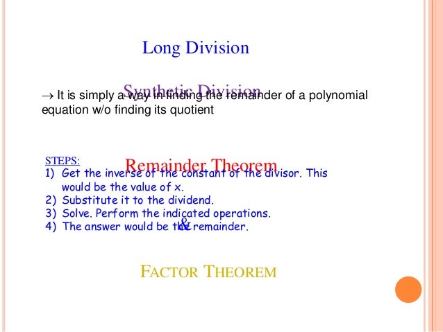 remainder factor math synthetic division, theorem Long and division, remainder remainder factor math synthetic division, theorem Long and division, remainder