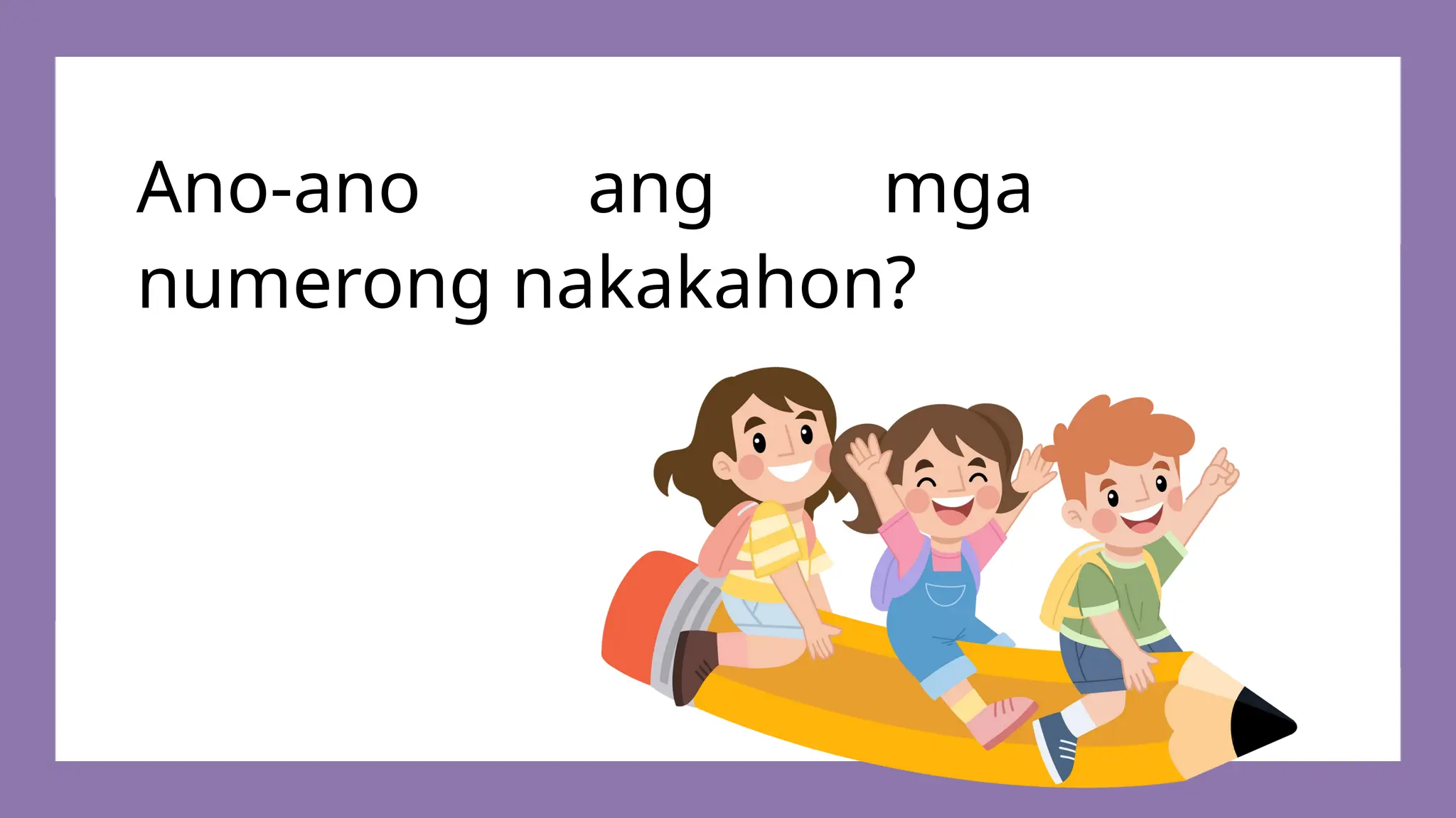 Ano-ano ang mga
numerong nakakahon?
 