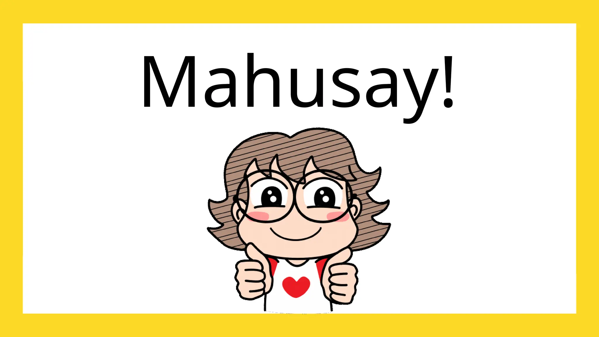 Mahusay!
 