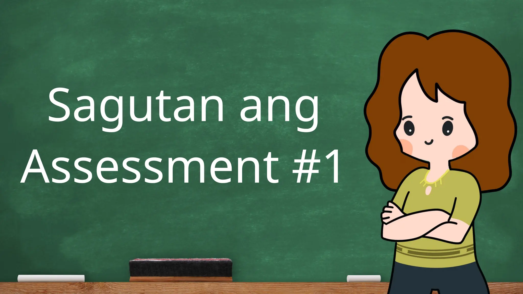 Sagutan ang
Assessment #1
 