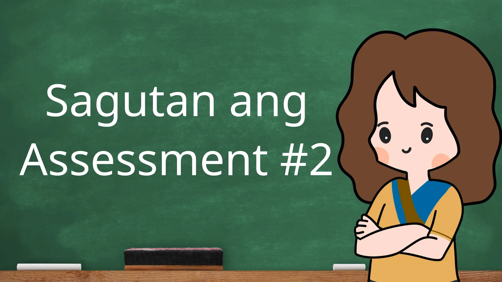 Sagutan ang
Assessment #2
 