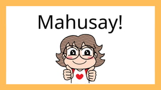 Mahusay!
 