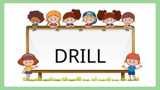 DRILL
 