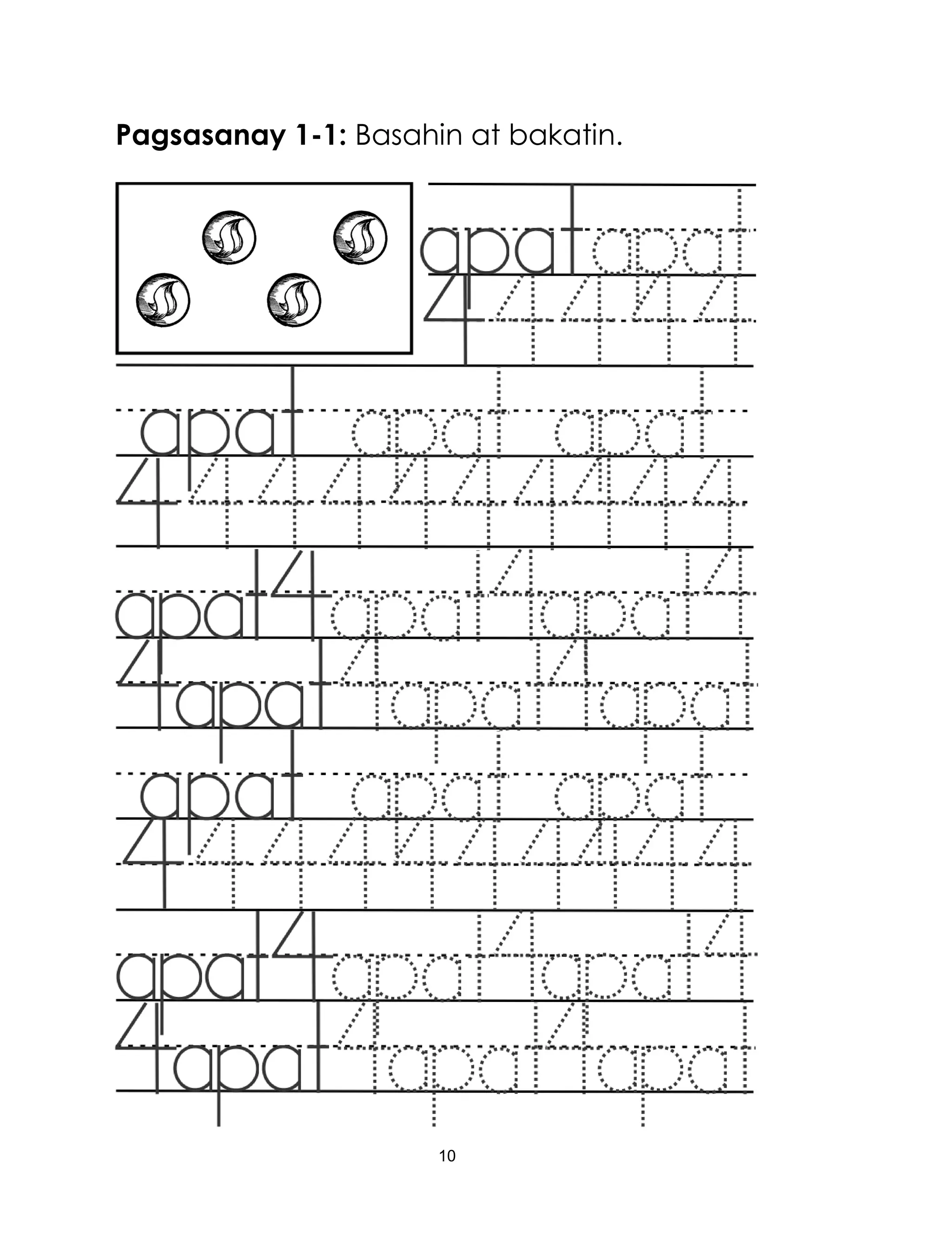 10
Pagsasanay 1-1: Basahin at bakatin.
 