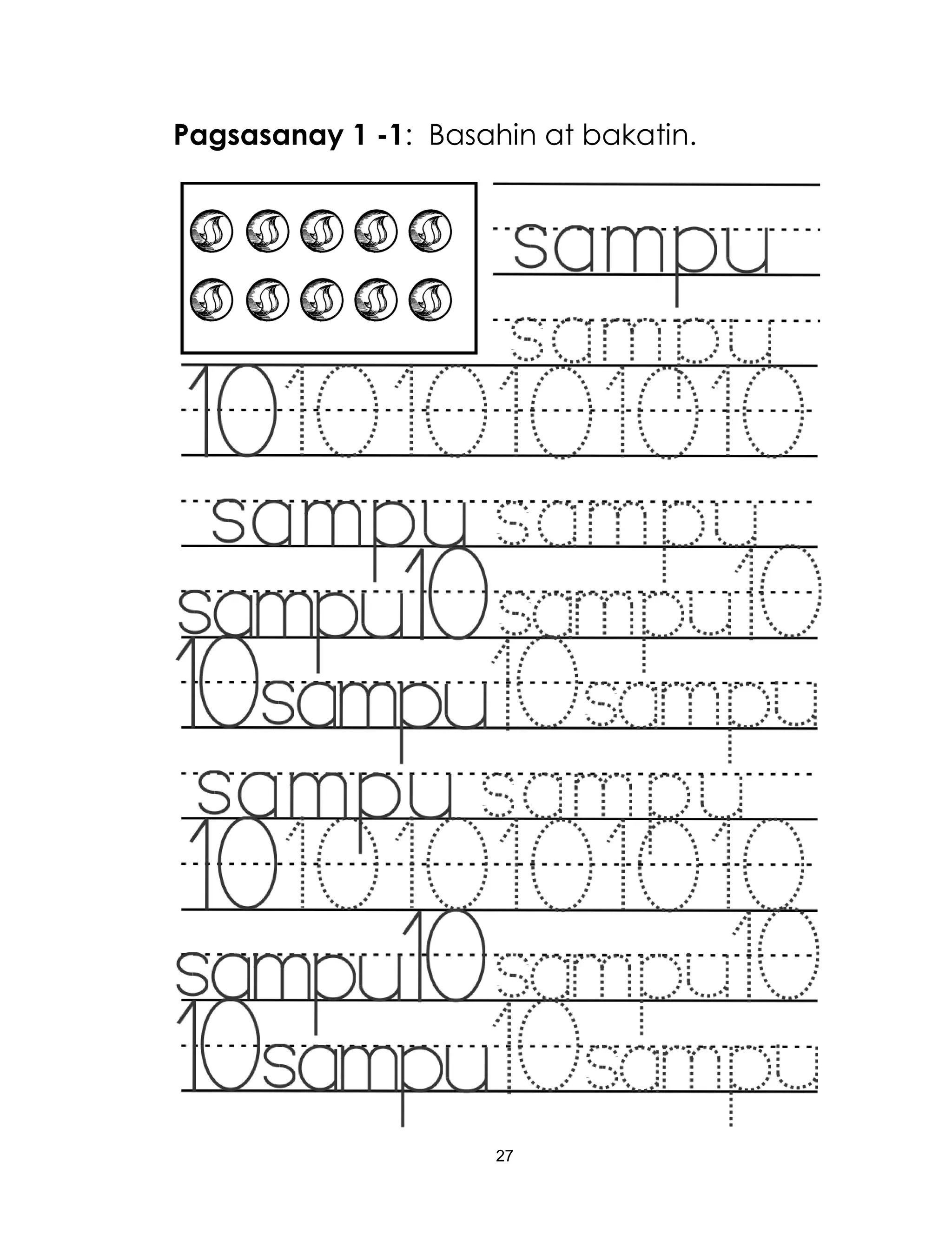27
Pagsasanay 1 -1: Basahin at bakatin.
 