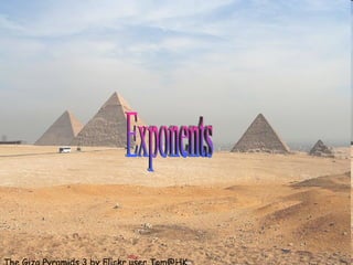 Exponents The Giza Pyramids 3 by Flickr user Tom@HK 