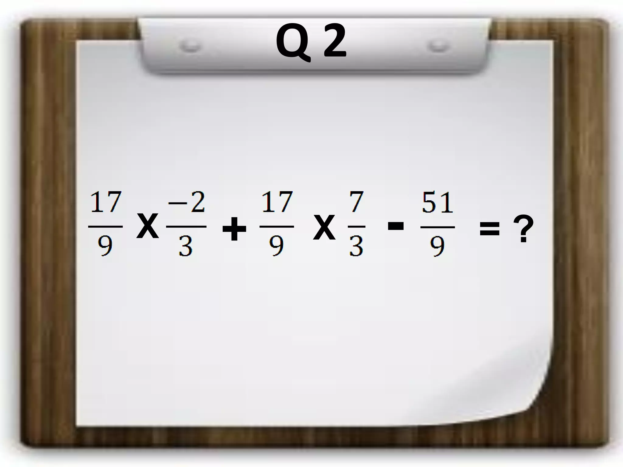 Q 2
X + X - = ?
 