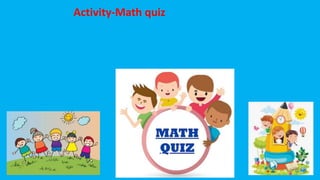Activity-Math quiz
 