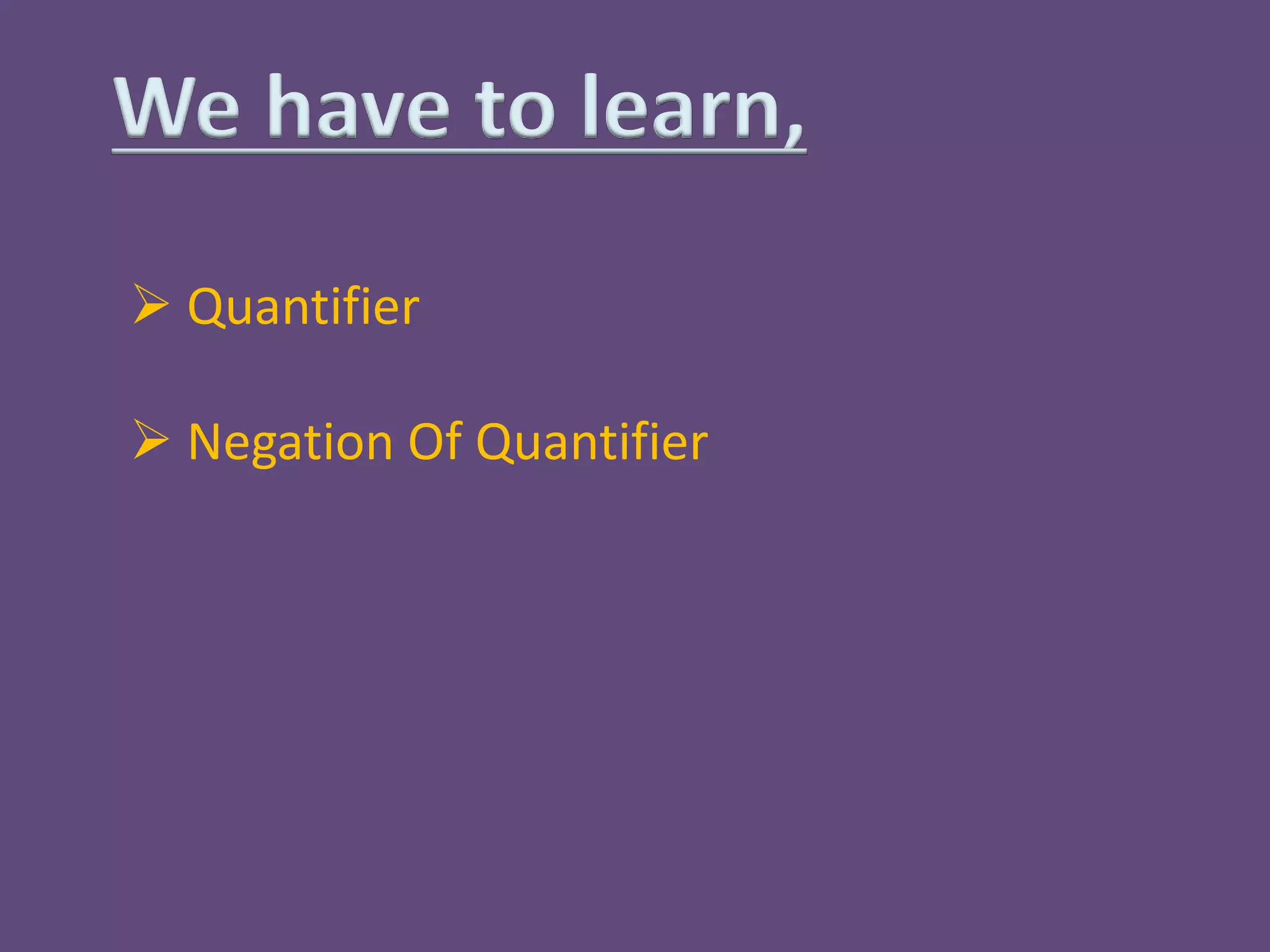 Quantifier And their Negation | PPTX