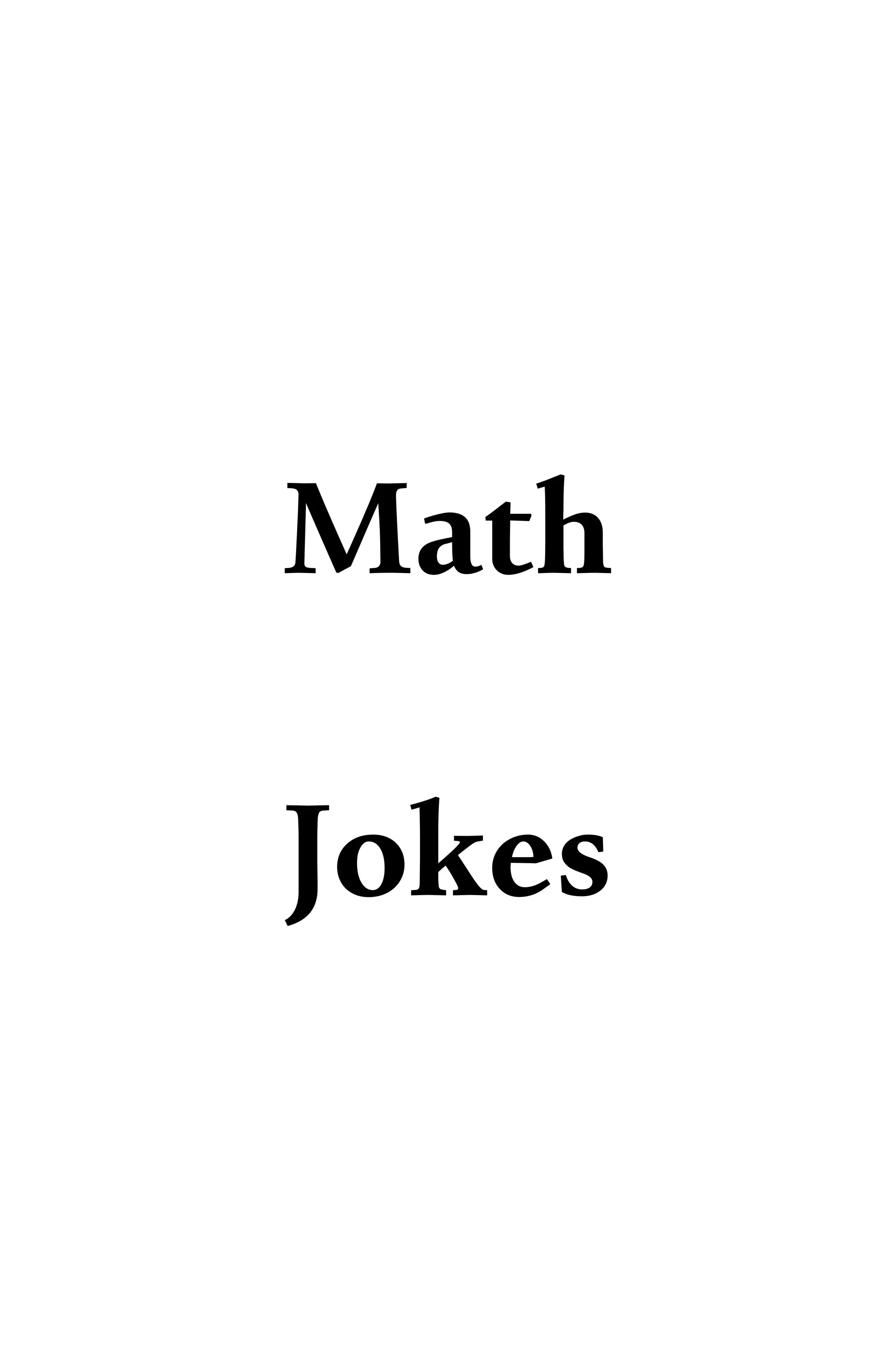 Math
Jokes
 