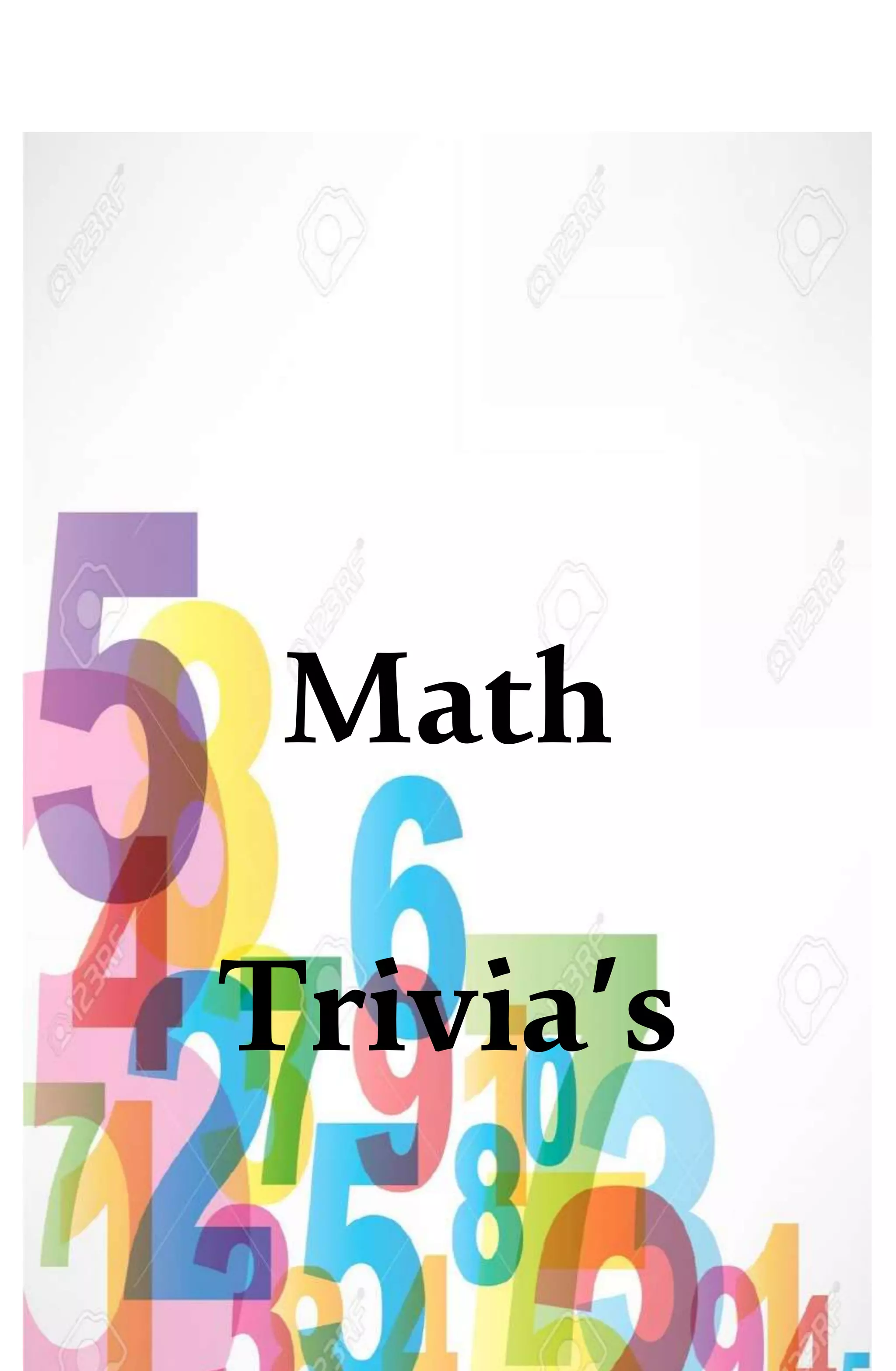 Math
Trivia’s
 