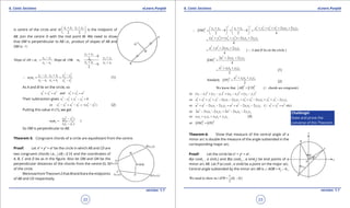 1. Quadratic Equations eLearn.Punjab 1. Quadratic Equations eLearn.Punjab
6. Conic Sections 6. Conic SectionseLearn.Punjab eLearn.Punjab
22
version: 1.1 version: 1.1
23
is centre of the circle and 1 2 1 2
,
2 2
x x y y
M
+ + 
 
 
is the midpoint of
AB. Join the centre O with the mid point M. We need to show
that OM is perpendicular to AB i.e., product of slopes of AB and
OM is -1.
2 1
2 1 2 1
1 2
2 12 1 2 1
0
2Slope of ; Slope of
0
2
y y
y y y y
AB m OM m
x xx x x x
+
-- +
= = = = =
+- +-
2 2
2 1 2 1 2 1
1 2 2 2
2 1 2 1 2 1
.
y y y y y y
m m
x x x x x x
- + -
∴= =
- + -
(1)
As A and B lie on the circle, so
2 2 2 2 2 2
1 1 2 2andx y a x y a+= +=
Their subtraction gives
2 2 2 2
1 2 1 2 0x x y y- + - =
2 2 2 2 2 2
2 1 1 2 2 1or ( )y y x x x x- = - =- - (2)
Putting this value in (1), we get
2 2
2 1
1 2 2 2
2 1
( )
1
( )
x x
m m
x x
-
=- =-
-
So OM is perpendicular to AB.
Theorem 5: Congruent chords of a circle are equidistant from the centre.
Proof: Let x2
+ y2
= a2
be the circle in which AB and CD are
two congruent chords i.e., AB CD= and the coordinates of
A, B, C and D be as in the igure. Also let OM and ON be the
perpendicular distances of the chords from the centre (0, 0)
of the circle.
WeknowfromTheorem2thatMandNarethemidpoints
of AB and CD respectively.
2 2 2 2 2 2
2 1 2 1 2 1 2 1 2 1 2 1 22 2
0 0
2 2 4
y y x x y y x x x x y y
OM
+ + + + + + +   
∴ = - + - =   
   
2 2 2 2
1 1 2 2 1 2 1 2( ) ( ) 2 2
4
x y x y x x y y+ + + + +
=
2 2
1 2 1 22 2
( and lie on the circle.)
4
a a x x y y
A B
+ + +
= 
2
2 1 2 1 22 2 2
4
a x x y y
OM
+ +
=
2
1 2 1 2
2
a x x y y+ +
= (1)
2
2 3 4 3 4
Similarly
2
a x x y y
ON
+ +
= (2)
2 2
We know that AB CD= ( chords are congruent)
2 2 2 2
2 1 2 1 4 3 4 3or ( ) ( ) ( ) ( )x x y y x x y y- + - = - + -
2 2 2 2 2 2 2 2
2 1 2 1 1 2 1 2 4 3 3 4 4 3 3 4or 2 2 2 2x x y y x x y y x x x x y y y y+ + + - - = + - + + -
2 2 2 2 2 2 2
1 2 1 2 3 4 3 4 1 1or 2 2 2 2 ( etc)a a x x y y a a x x y y x y a+ - - = + - - + =
2 2
1 2 1 2 3 4 3 4or 2 2 2 2 2 2a x x y y a x x y y- - = - -
1 2 1 2 3 4 3 4or x x y y x x y y+ = + (3)
2 2
or OM ON=
Theorem 6: Show that measure of the central angle of a
minor arc is double the measure of the angle subtended in the
corresponding major arc.
Proof: Let the circle be x2
+ y2
= a2
.
A(a cosq1
, a sinq1
) and B(a cosq2
, a sinq2
) be end points of a
minor arc AB. Let P (a cosq , a sinq) be a point on the major arc.
Central angle subtended by the minor arc AB is ∠ AOB = q2
- q1
.
2 1
1
We need to show ( )
2
m APB q q∠ = -
Challenge!
State and prove the
converse of this Theorem.
 