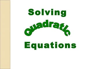 Solving
Equations
 