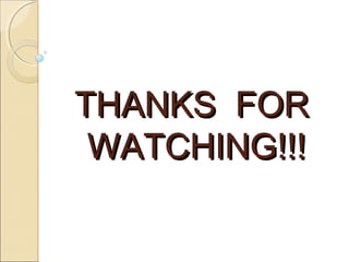 THANKS FORTHANKS FOR
WATCHING!!!WATCHING!!!
 