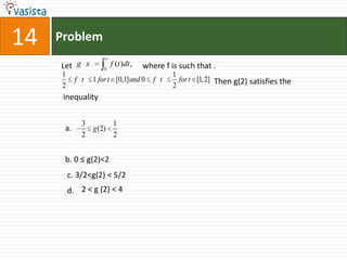 Problem14Let 		      where f is such that . 				       Then g(2) satisfies the inequality  a.      b. 0 ≤ g(2)<2   c. 3/2<g(2) < 5/2   d.2 < g (2) < 4 