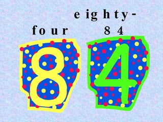 eighty-four 84