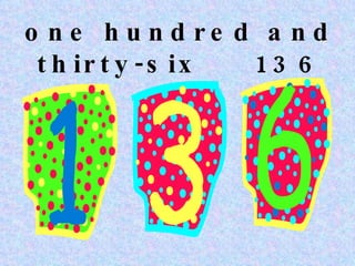 one hundred and thirty-six 136