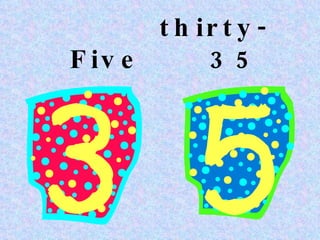 thirty-Five 35