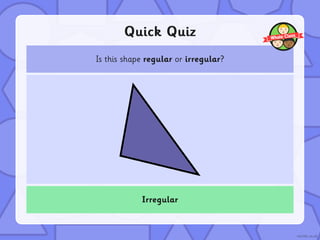 Maths - Regular and irregular polygons PowerPoint.pptx