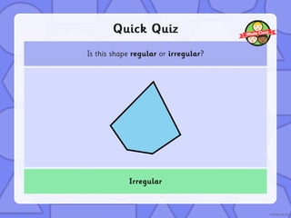 Maths - Regular and irregular polygons PowerPoint.pptx