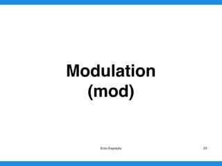 Modulo
(mod) 
Enzo Exposyto 25
 