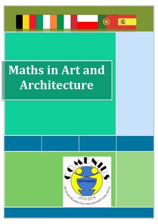 1
Maths in Art and Architecture
Maths in Art and
Architecture
 