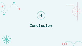 Conclusion
4
 