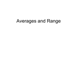 Averages and Range 