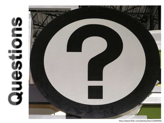 Questionshttp://www.flickr.com/photos/lwr/12364944/