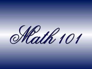 Math 101 