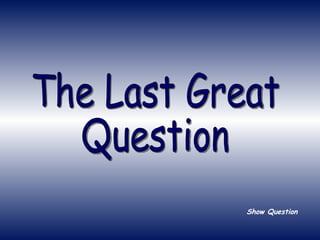 The Last Great Question Show Question 
