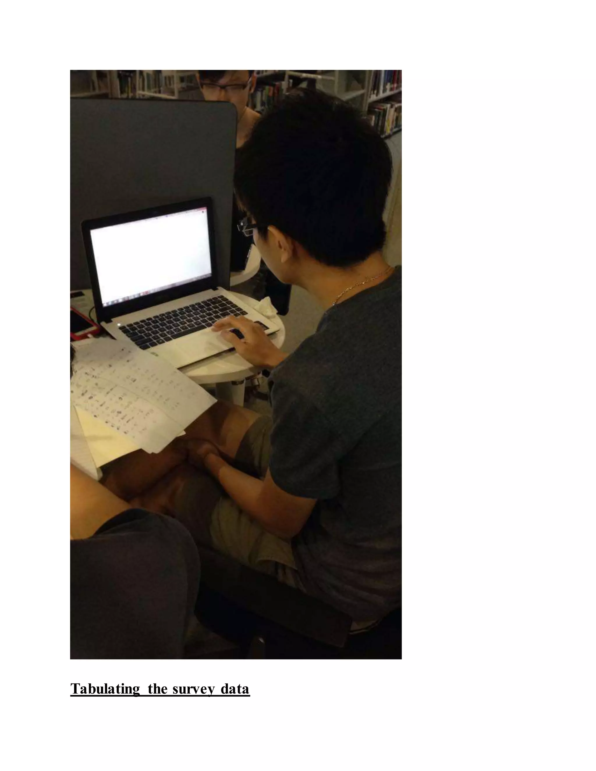 Tabulating the survey data 
 