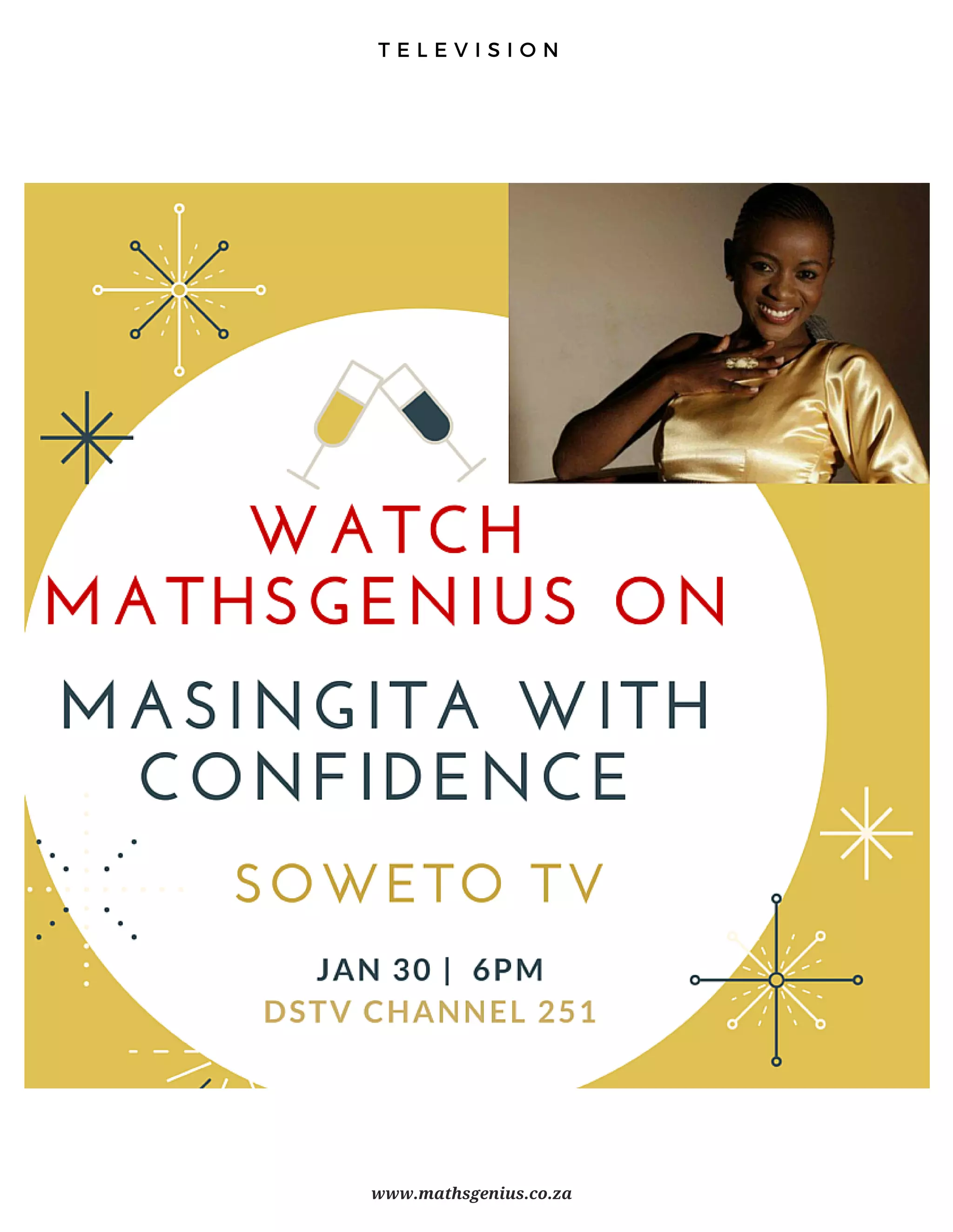 T E L E V I S I O N
www.mathsgenius.co.za
www.mathsgenius.co.za
 