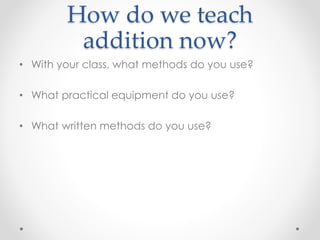 Teaching Method Add Maths Inset May 2015 Addition | PPTX