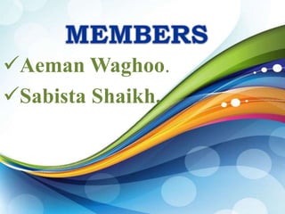 MEMBERSAeman Waghoo.