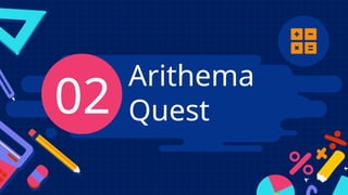 Arithema
Quest
02
 