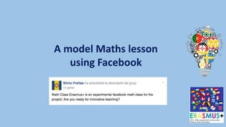 A model Maths lesson
using Facebook
 