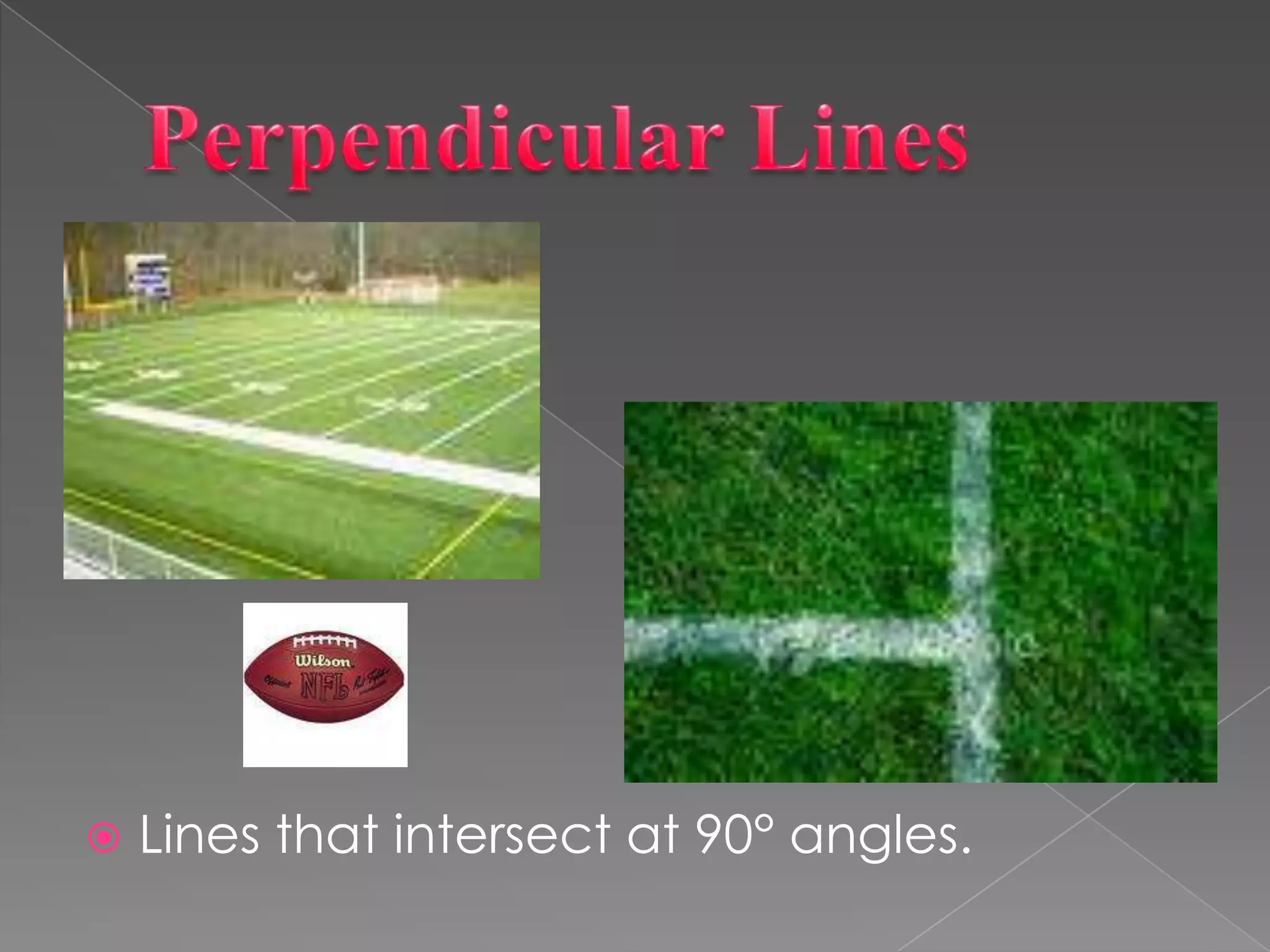 Perpendicular LinesLines that intersect at 90° angles.