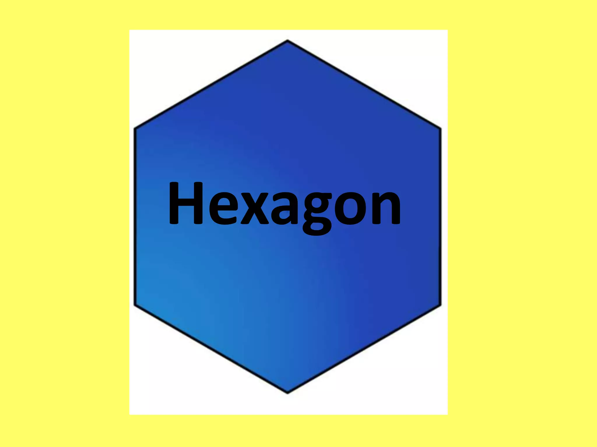 Hexagon
 